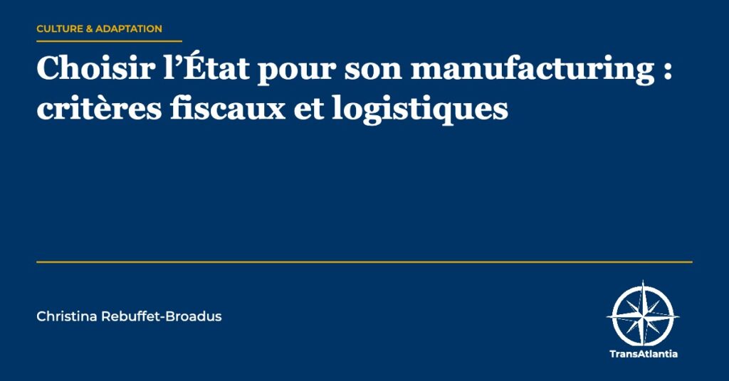 choisir État usine manufacturing USA — Christina Rebuffet