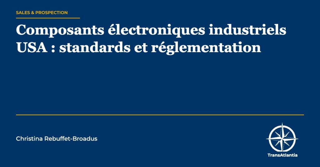 composants électroniques industriels USA — Christina Rebuffet