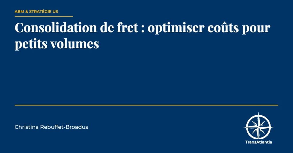 consolidation fret États-Unis — Christina Rebuffet