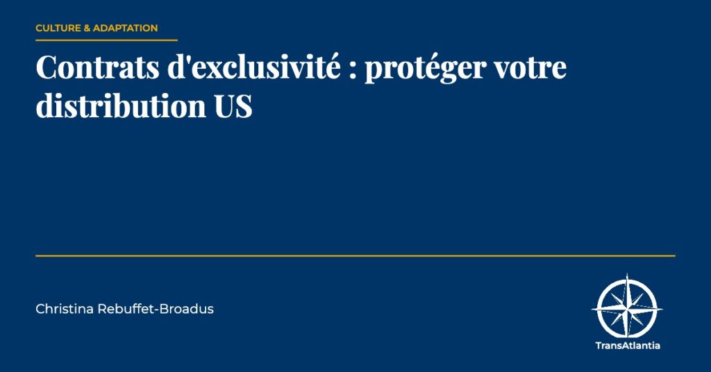 contrats exclusivité distributeur États-Unis — Christina Rebuffet