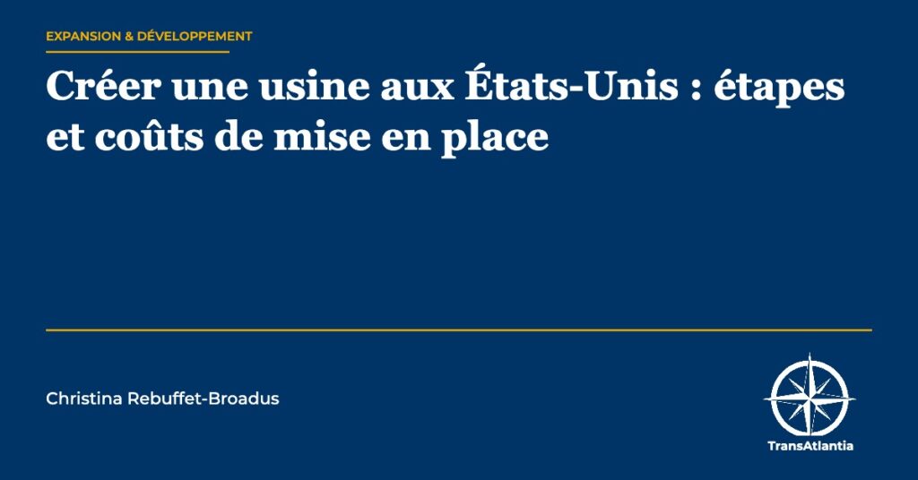 créer usine États-Unis coûts — Christina Rebuffet