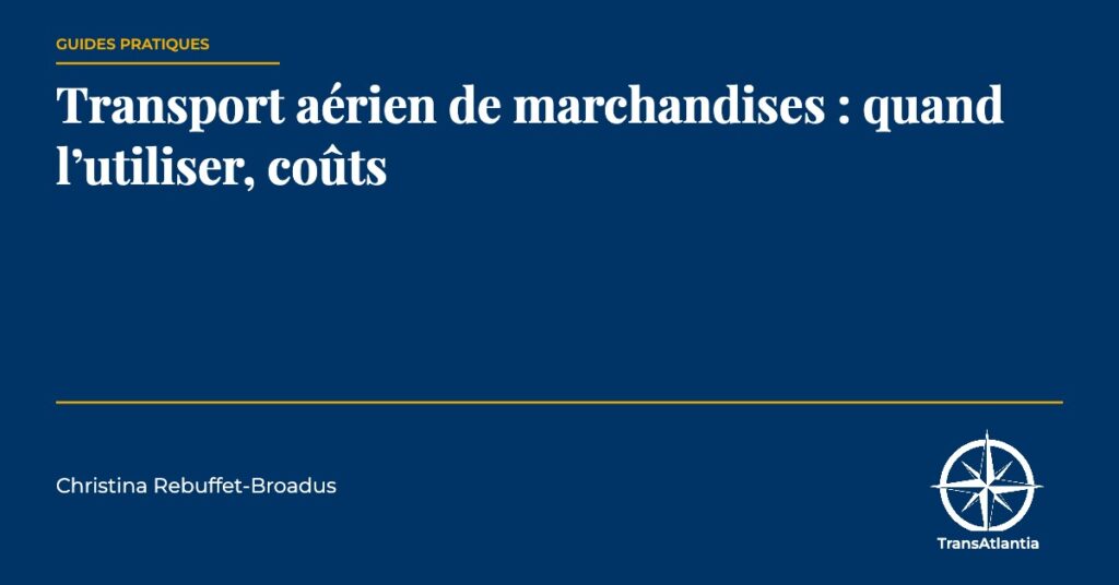 fret aérien marchandises États-Unis — Christina Rebuffet