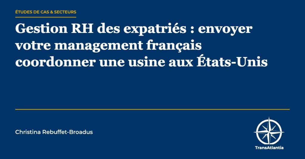 expatriés gestion RH usine États-Unis — Christina Rebuffet