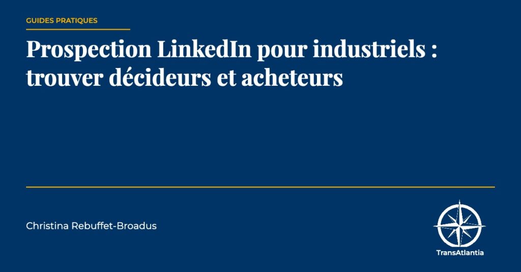 LinkedIn prospection industriels USA — Christina Rebuffet