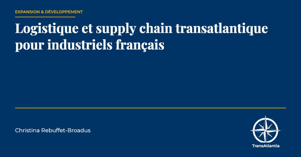 logistique supply chain transatlantique — Christina Rebuffet