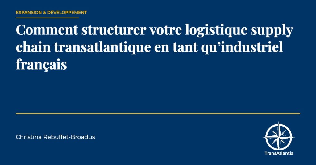 logistique supply chain transatlantique — Christina Rebuffet