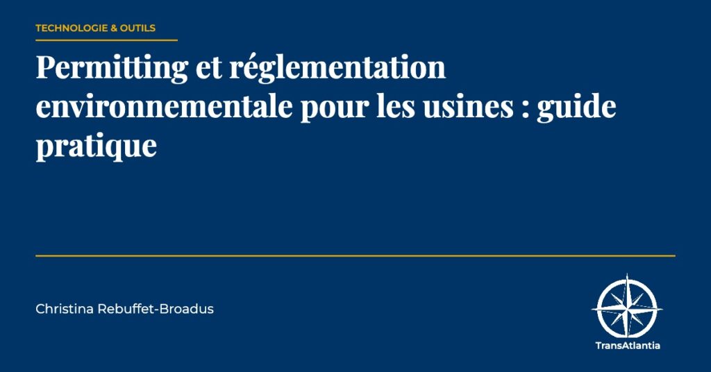 permitting réglementation environnementale usine — Christina Rebuffet