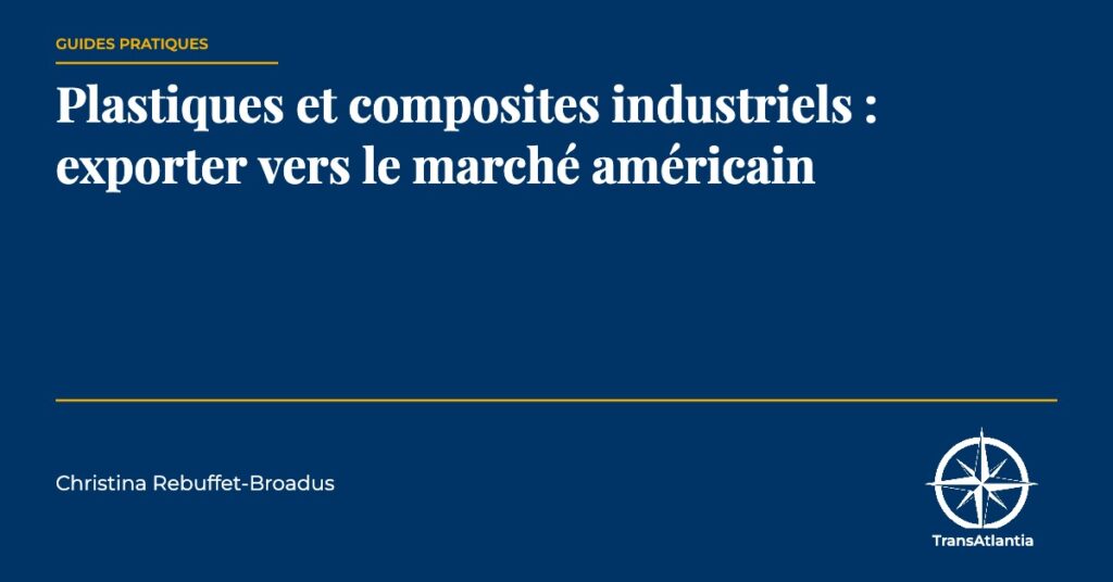 plastiques composites industriels export USA — Christina Rebuffet