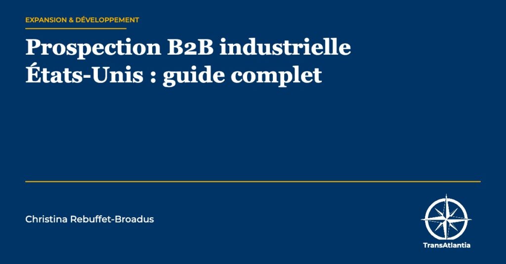 prospection B2B industrielle États-Unis — Christina Rebuffet