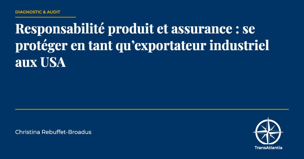 responsabilité produit assurance exportateur industriel — Christina Rebuffet