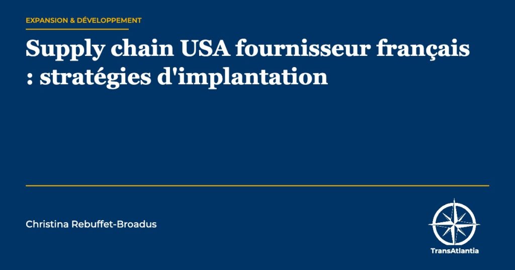supply chain USA fournisseur français — Christina Rebuffet