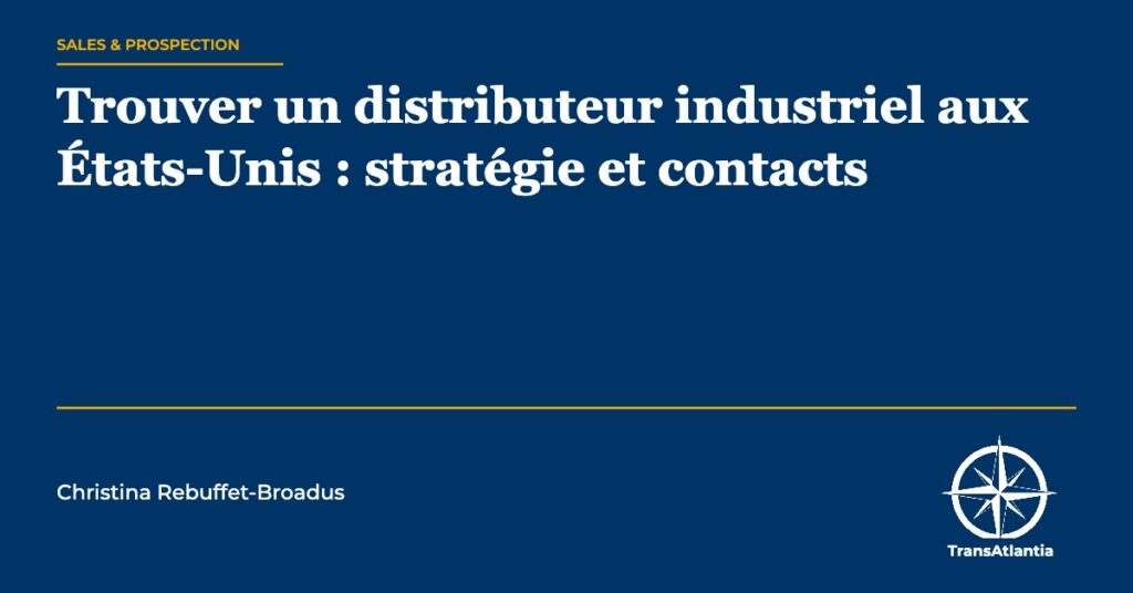 trouver distributeur industriel USA — Christina Rebuffet
