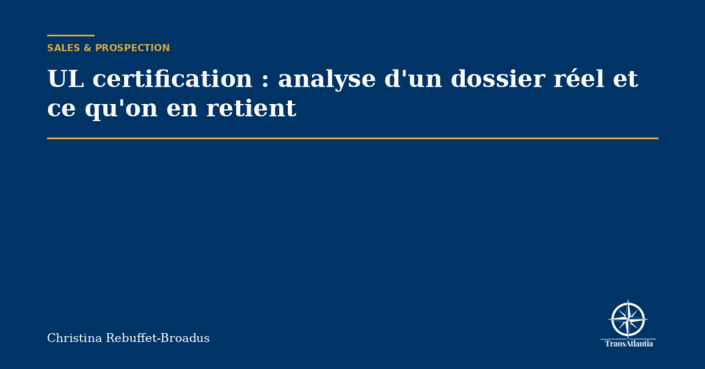 UL certification : analyse d'un dossier réel et ce qu'on en retient
