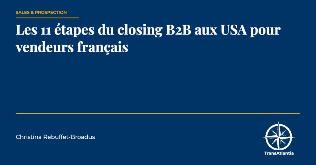 11 étapes closing B2B USA, par Christina Rebuffet