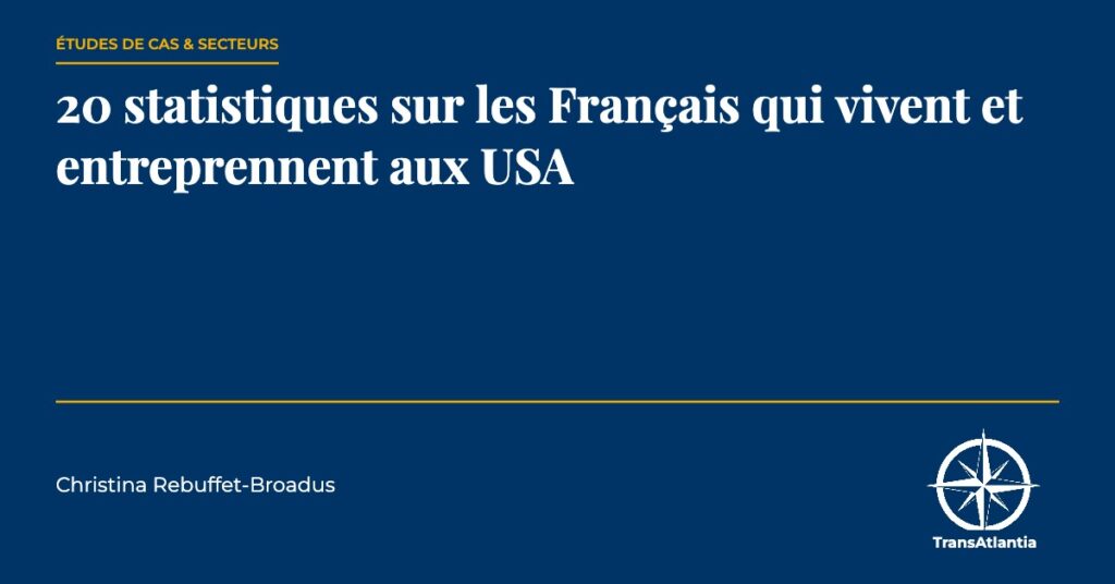 statistiques Français entrepreneurs USA, par Christina Rebuffet