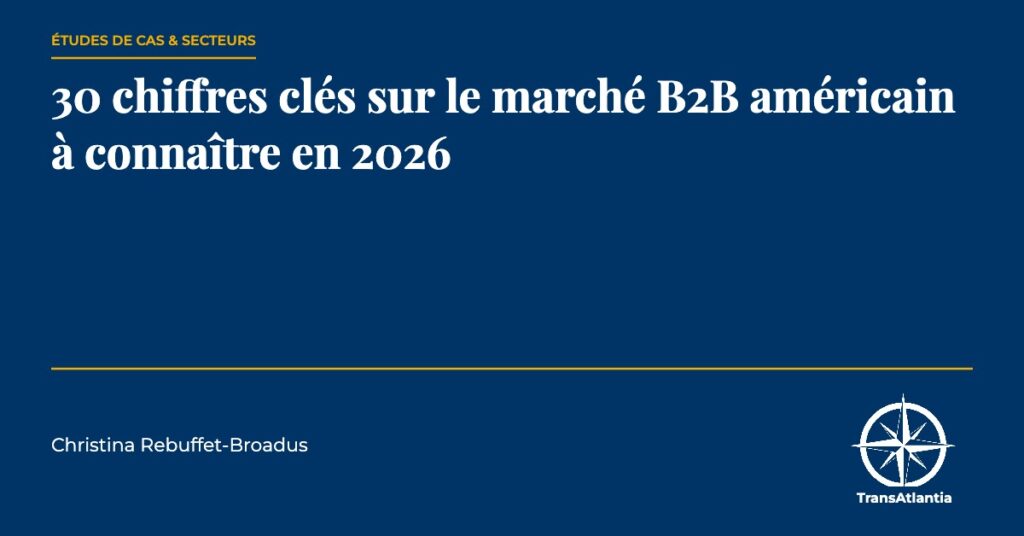 chiffres clés marché B2B américain, par Christina Rebuffet