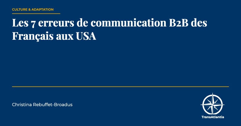 erreurs communication B2B Français USA, par Christina Rebuffet