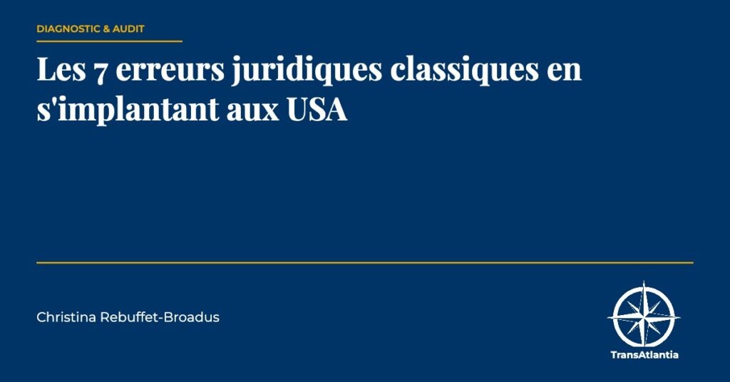erreurs juridiques implantation USA, par Christina Rebuffet