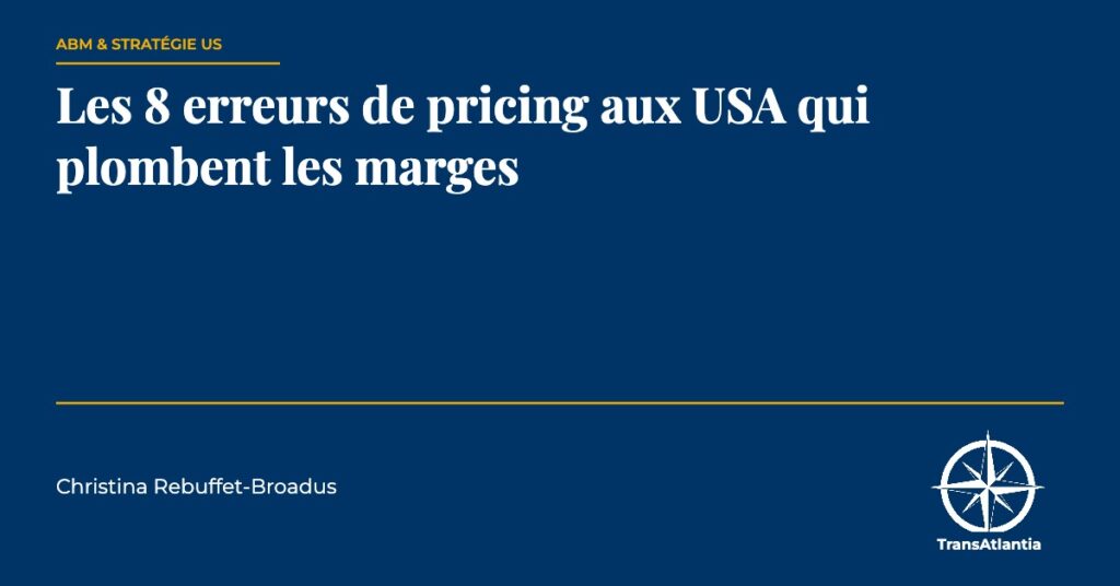 erreurs pricing USA marges, par Christina Rebuffet