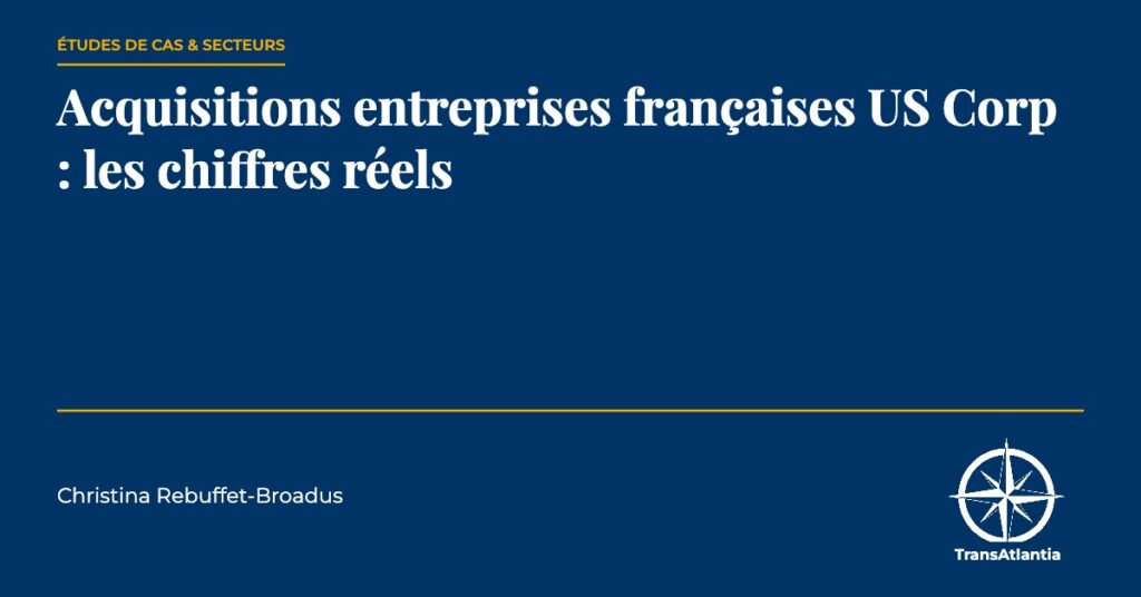 acquisitions entreprises françaises US Corp, par Christina Rebuffet