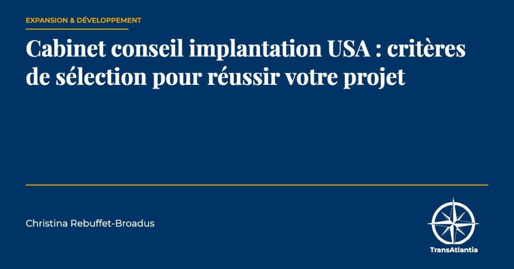 cabinet conseil implantation USA — Christina Rebuffet