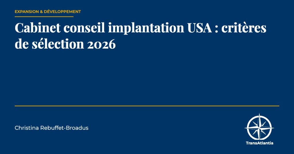 cabinet conseil implantation USA — Christina Rebuffet