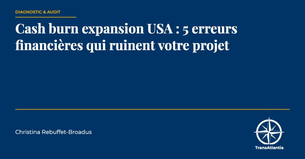 cash burn expansion USA erreurs, par Christina Rebuffet
