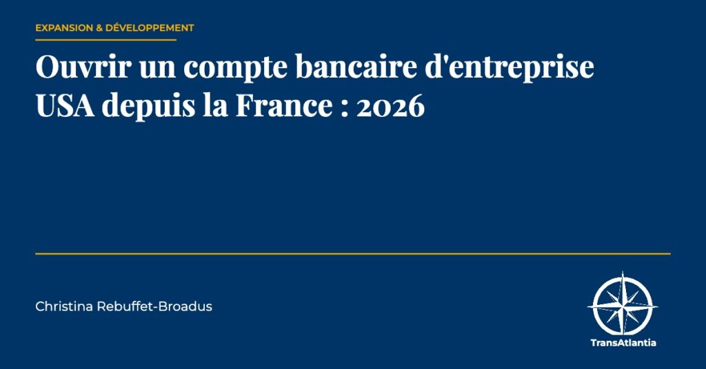 compte bancaire entreprise USA, par Christina Rebuffet