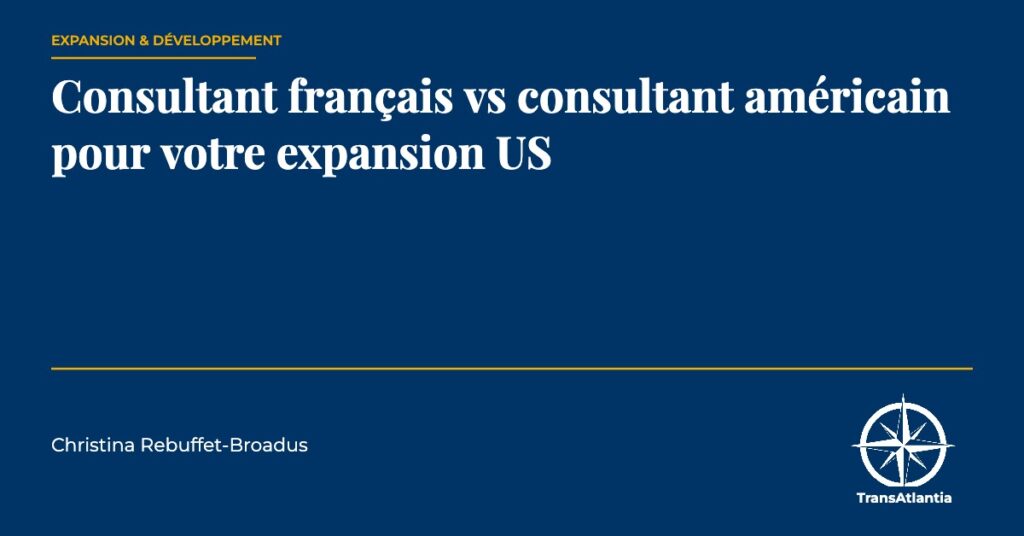 consultant français vs américain expansion US — Christina Rebuffet