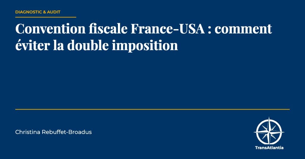 convention fiscale franco-américaine, par Christina Rebuffet