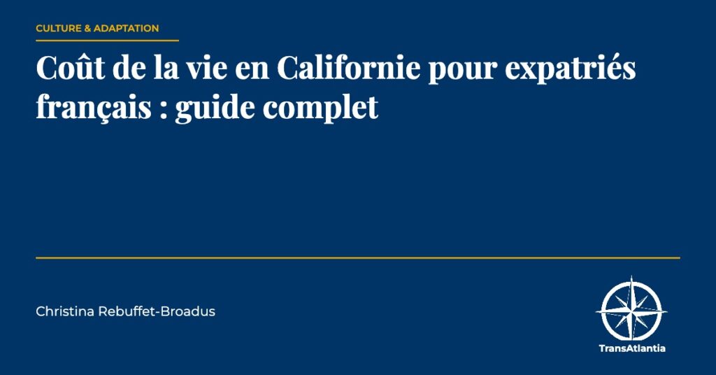 coût de la vie en Californie, par Christina Rebuffet