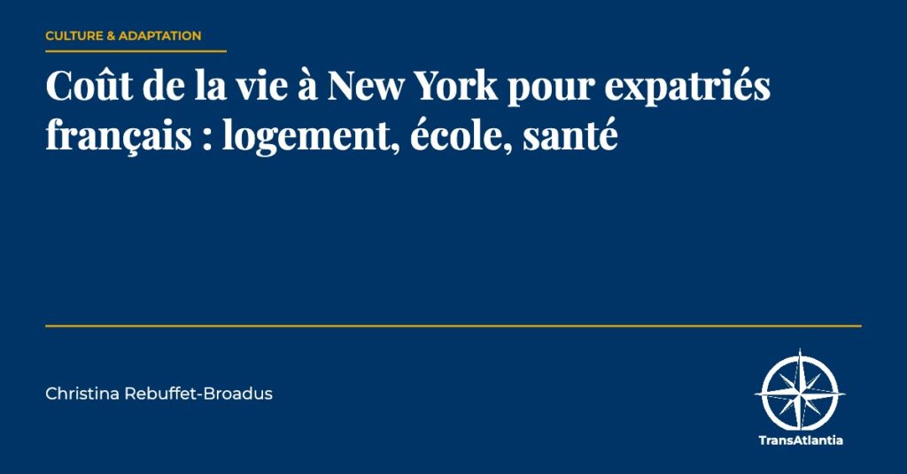 coût vie New York expatriés français, par Christina Rebuffet
