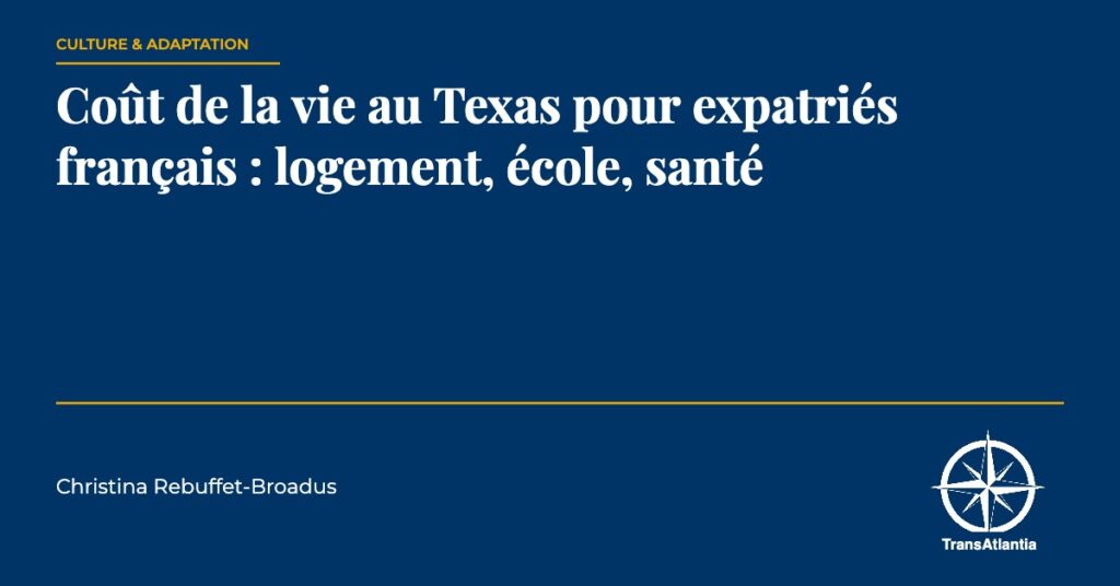 coût vie Texas expatriés français, par Christina Rebuffet