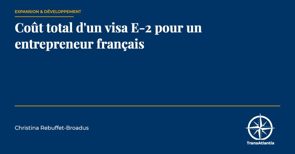 coût d'un visa E-2, par Christina Rebuffet