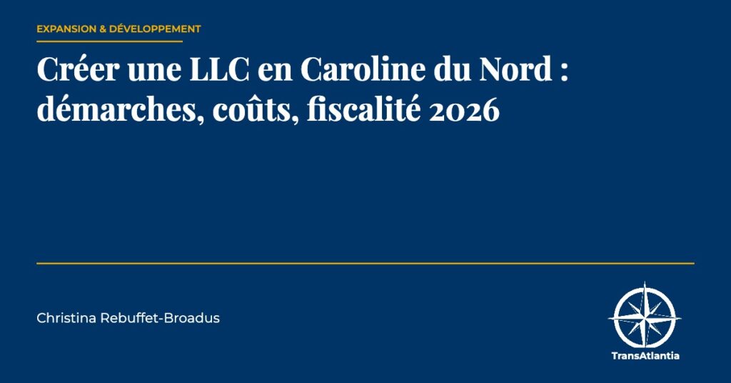 créer LLC Caroline du Nord démarches, par Christina Rebuffet