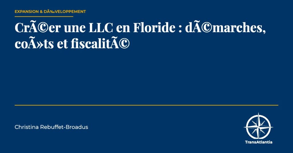 crÃ©er une LLC en Floride, par Christina Rebuffet