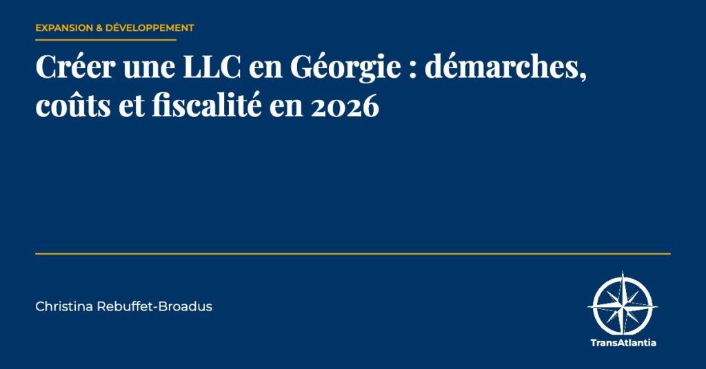 créer LLC Géorgie démarches, par Christina Rebuffet