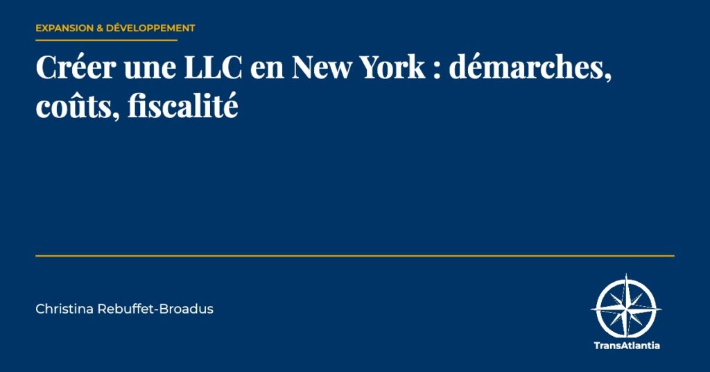 créer LLC New York démarches, par Christina Rebuffet