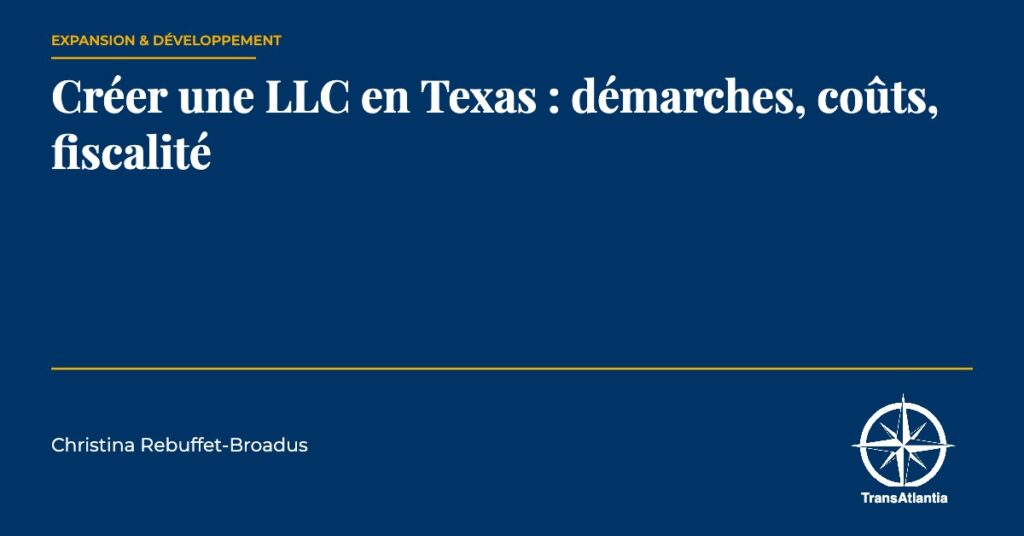 créer LLC Texas démarches, par Christina Rebuffet