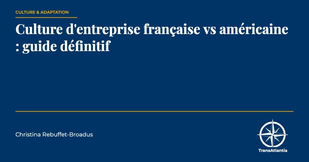 culture entreprise française américaine guide, par Christina Rebuffet