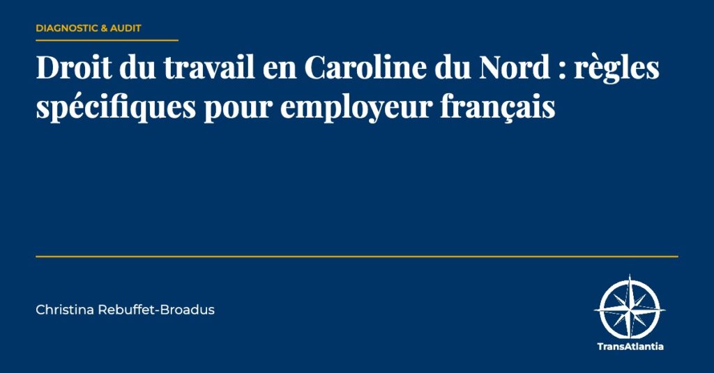 droit travail Caroline du Nord employeur français, par Christina Rebuffet