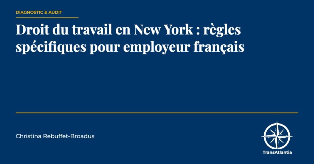 droit travail New York employeur français, par Christina Rebuffet