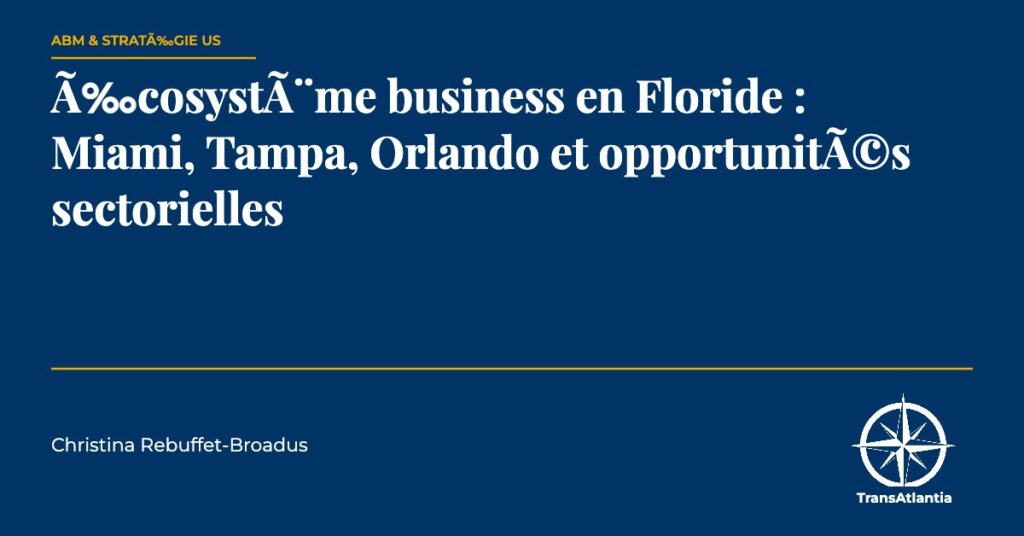 Ã©cosystÃ¨me business en Floride, par Christina Rebuffet
