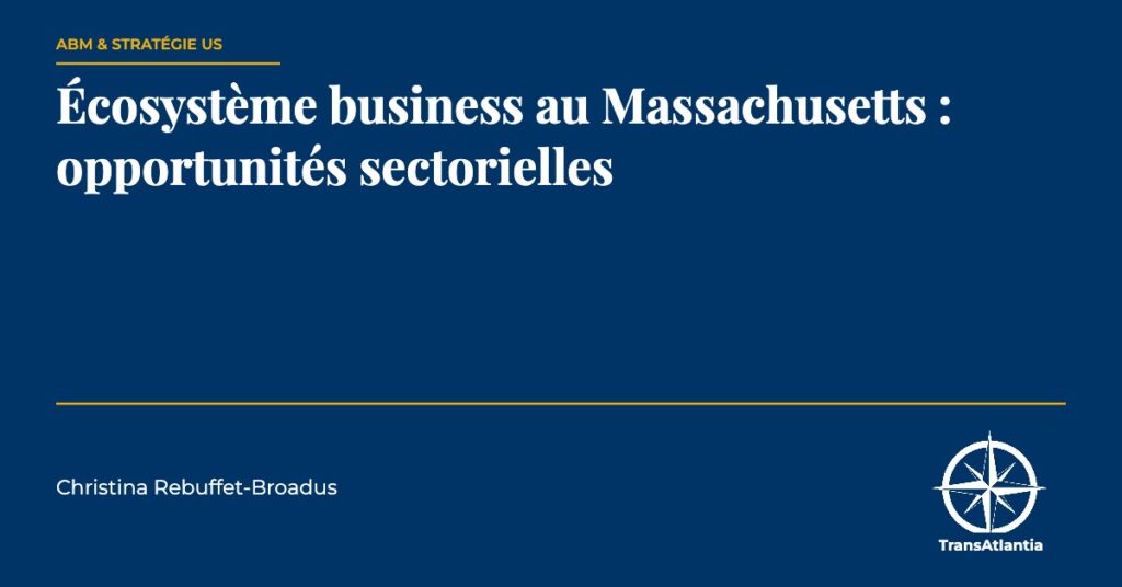 écosystème business Massachusetts, par Christina Rebuffet