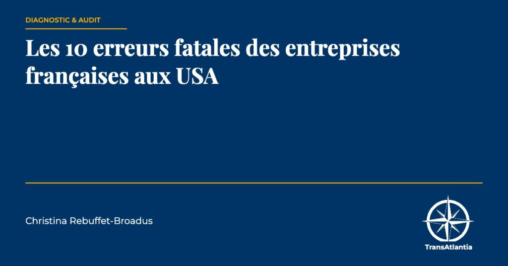 erreurs fatales entreprises françaises USA, par Christina Rebuffet