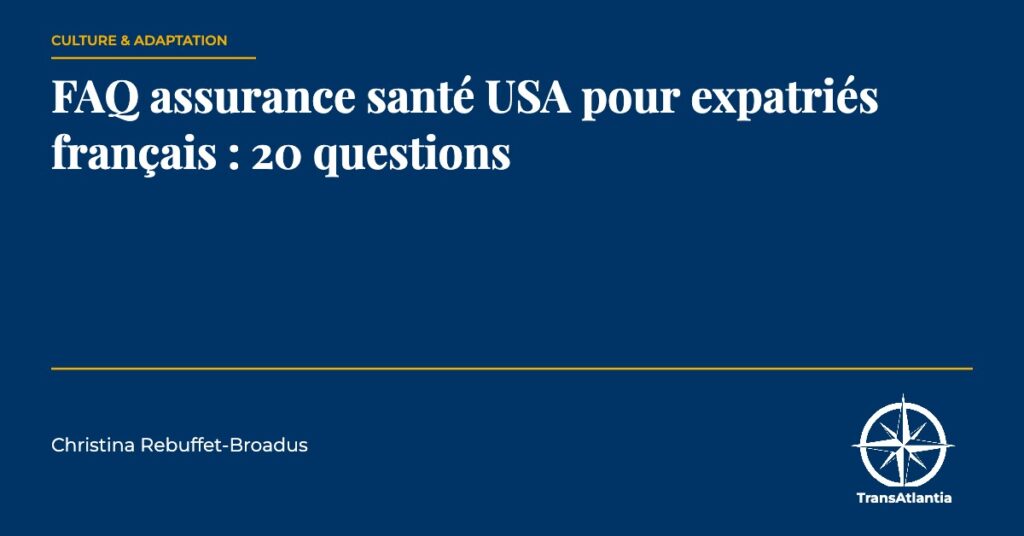 FAQ assurance santé USA expatriés français, par Christina Rebuffet