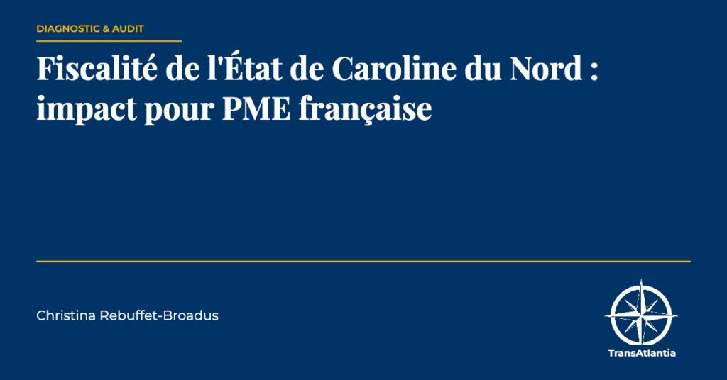 fiscalité Caroline du Nord PME française, par Christina Rebuffet
