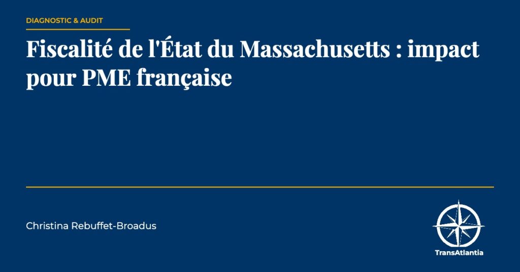 fiscalité Massachusetts PME française, par Christina Rebuffet