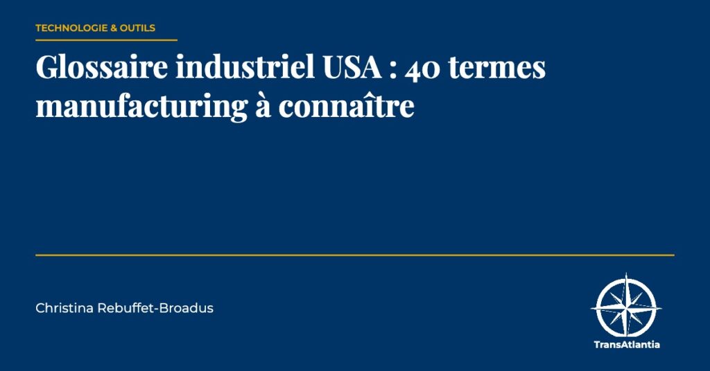 glossaire industriel USA, par Christina Rebuffet