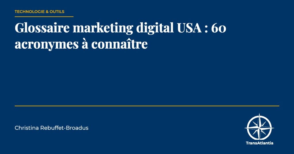 glossaire marketing digital USA, par Christina Rebuffet